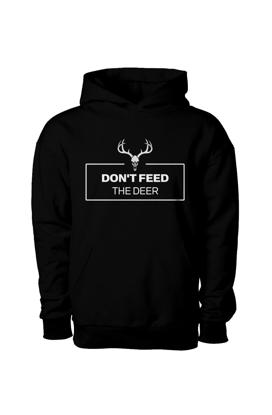 Don't Feed The Deer Hoodie