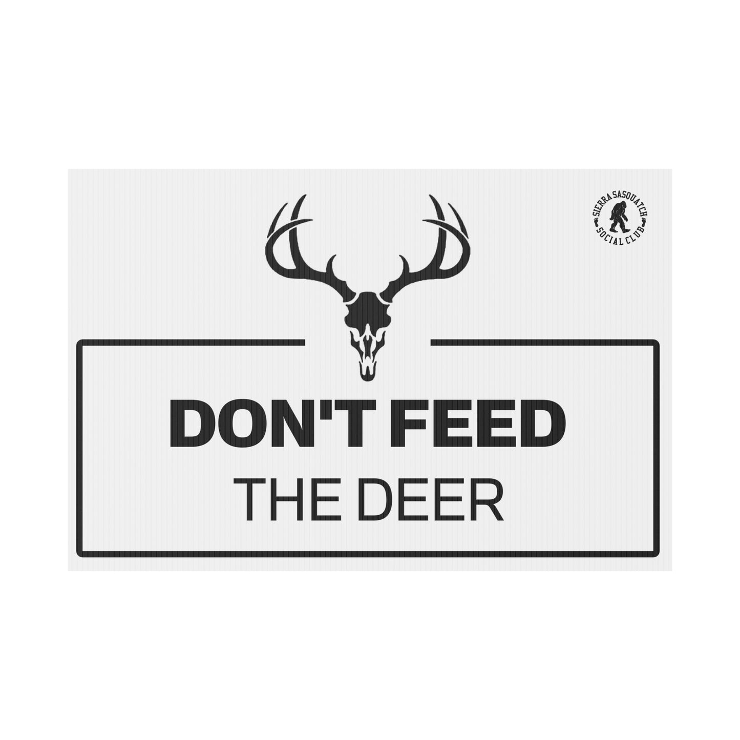 DON'T FEED THE DEER Yard Sign