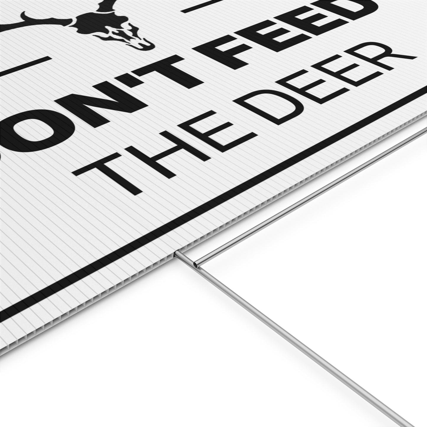 DON'T FEED THE DEER Yard Sign